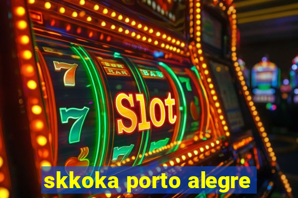 skkoka porto alegre